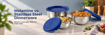 Melamine vs. Stainless Steel Dinnerware: Which Is Actually Safer for Daily Use?