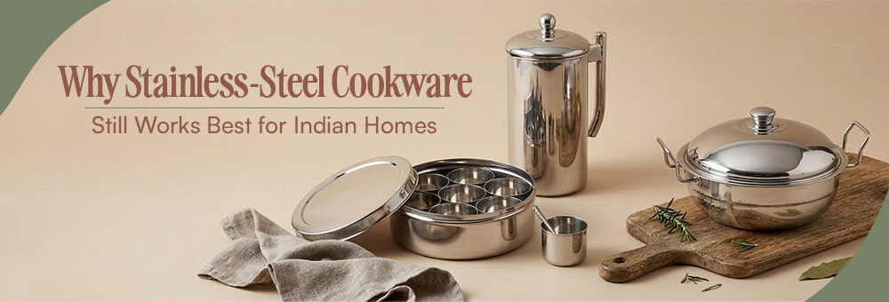 Why Stainless-Steel Cookware is Best for Indian Kitchens – Kraft Houseware